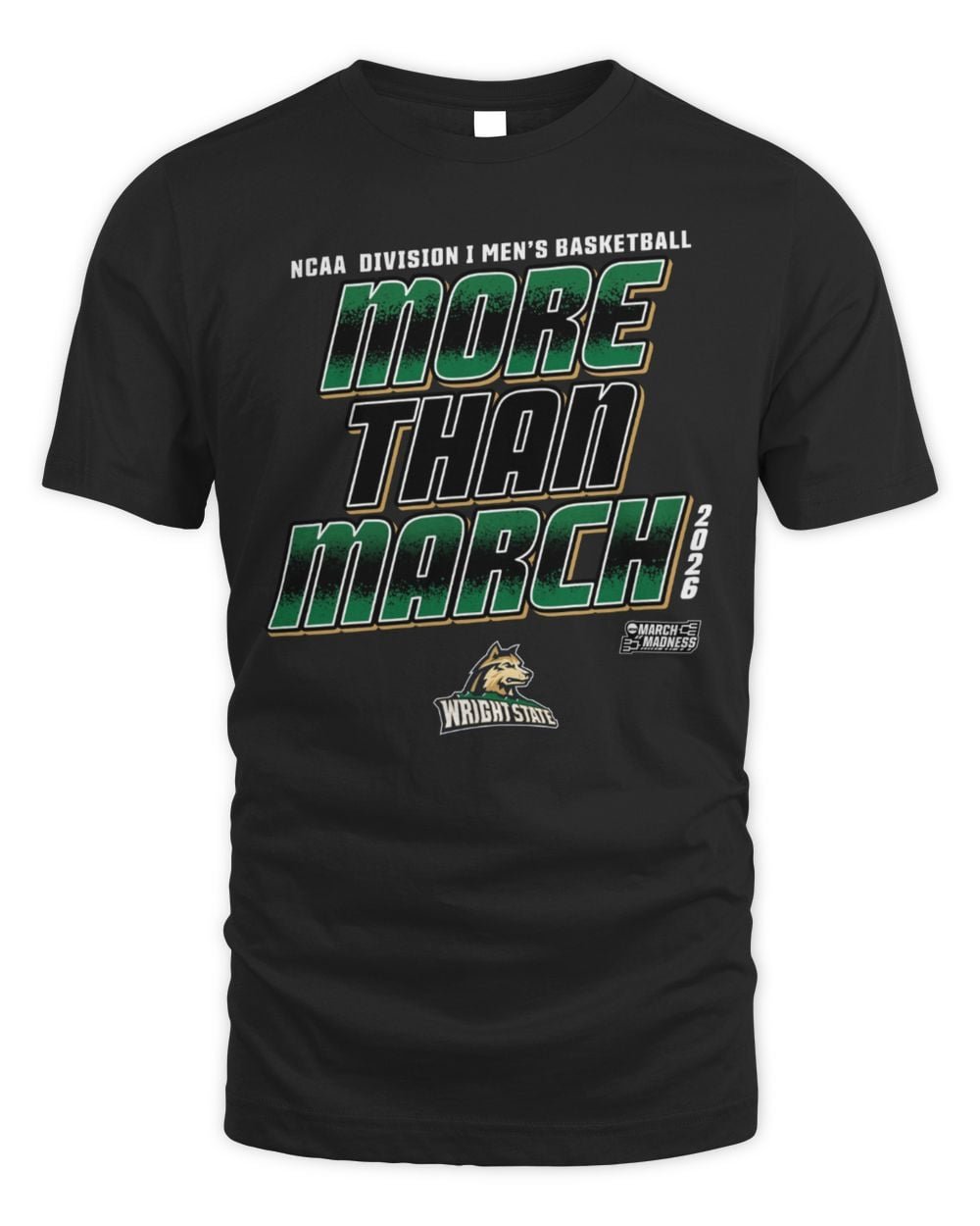 Wright State Raiders 2026 NCAA Division I Men's Basketball More Than March Hoodie