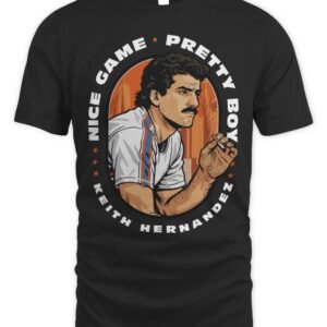 Keith Hernandez New York M Nice Game Pretty Boy T Shirt