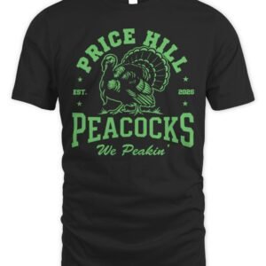 Price Hill Peacocks We Peakin Est 2026 Shirt