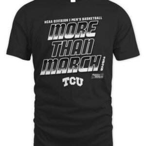 TCU Horned Frogs 2026 NCAA Division I Men's Basketball More Than March T Shirt