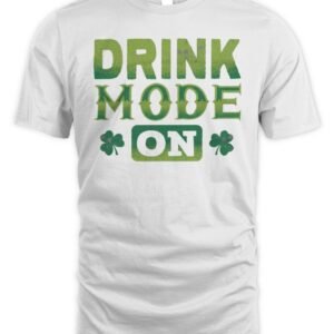 St Patrick's Day Drink Mode On Hoodie