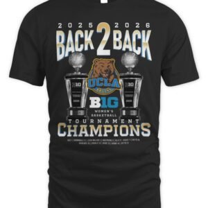 UCLA Women's Basketball Big Ten Tournament Champions Back to Back T Shirt Hoodie