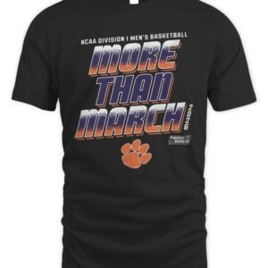 Clemson Tigers 2026 NCAA Division I Men's Basketball More Than March T Shirt
