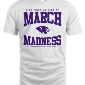 High Point Panthers WBB 2026 March Madness T Shirt
