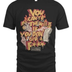 Bistro Huddy Merch You Can't Be In The Weeds If You DGAF T Shirt