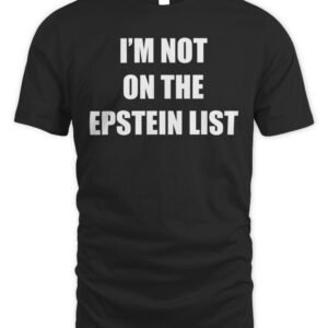Hangovergang I'M Not On The Epstein List T-Shirt Hoodie