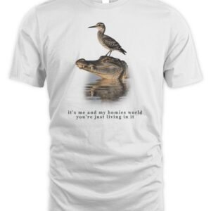 It's Me And My Homies World Custom Printed T-Shirt